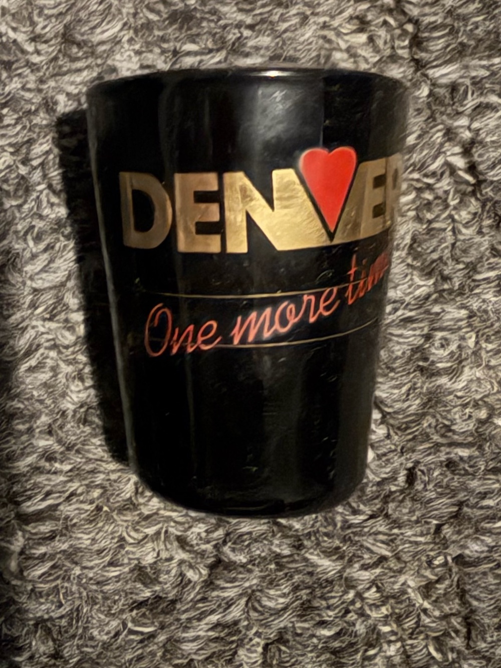Denver one more time shot glass